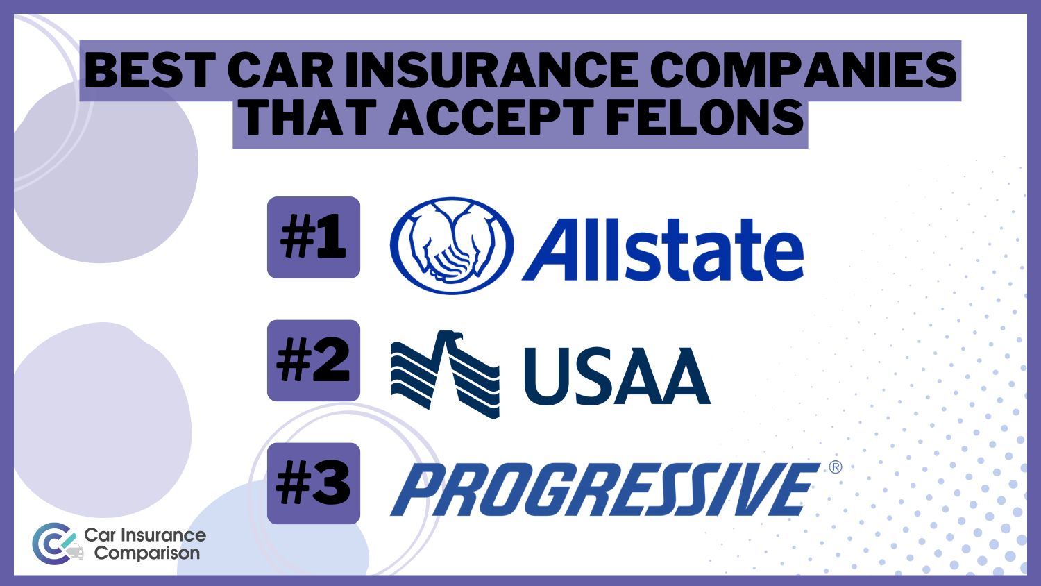 Allstate, USAA, Progressive: Best Car Insurance Companies That Accept Felons