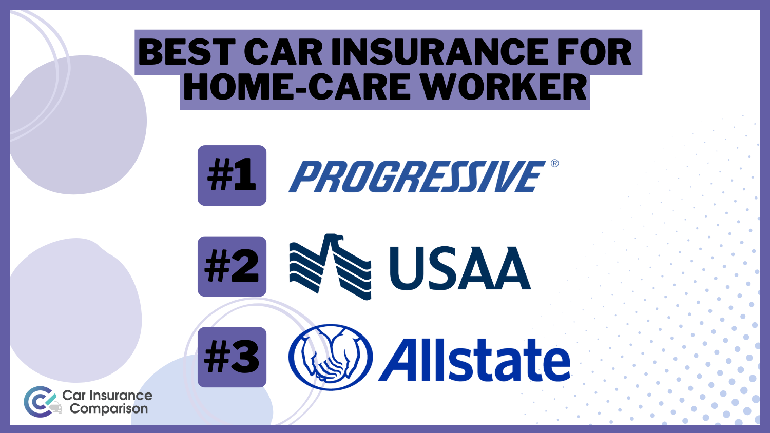 Best Car Insurance for Home-Care Worker: Progressive, USAA, and Allstate