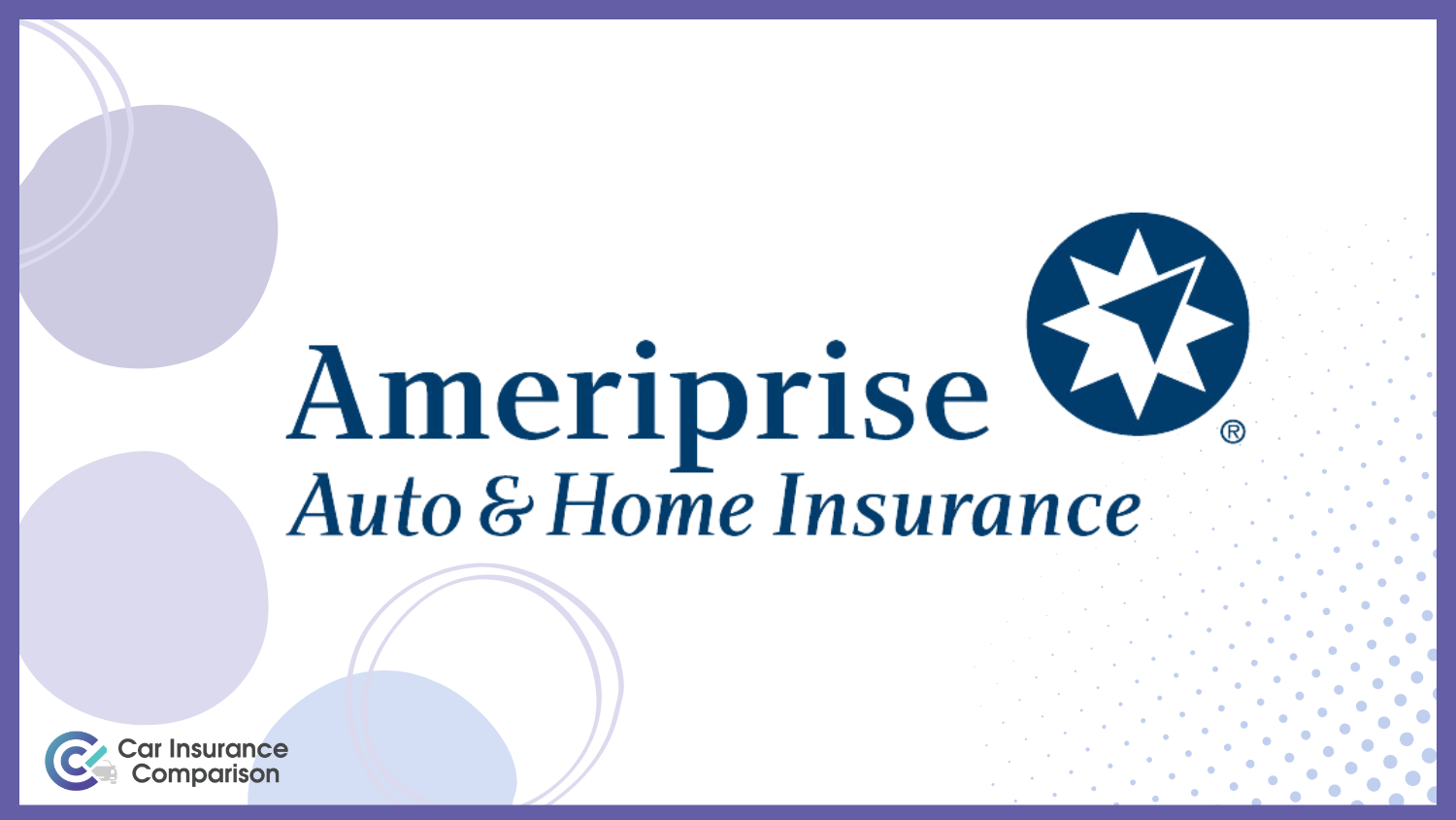 Ameriprise: Best Car Insurance Companies That Accept Felons