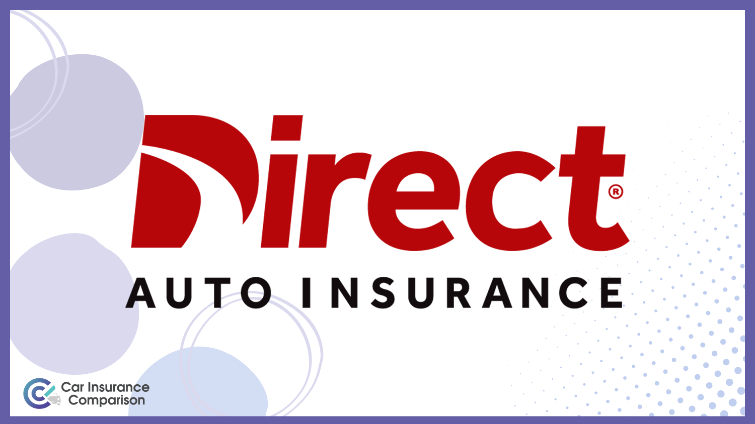 Direct Auto: Compare Best Car Insurance Companies That Accept a Suspended License