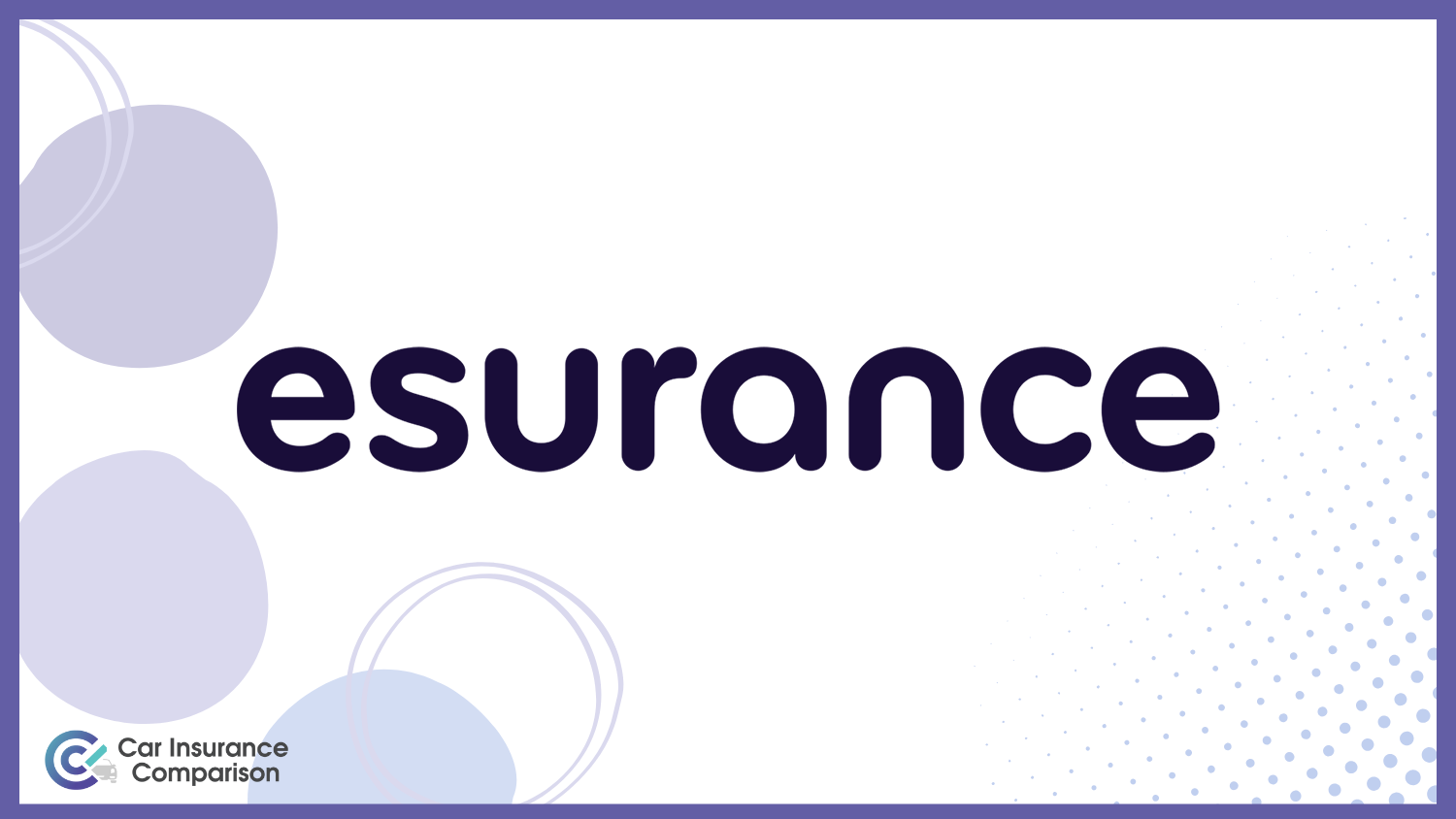 Esurance: Best Car Insurance for Home-Care Worker