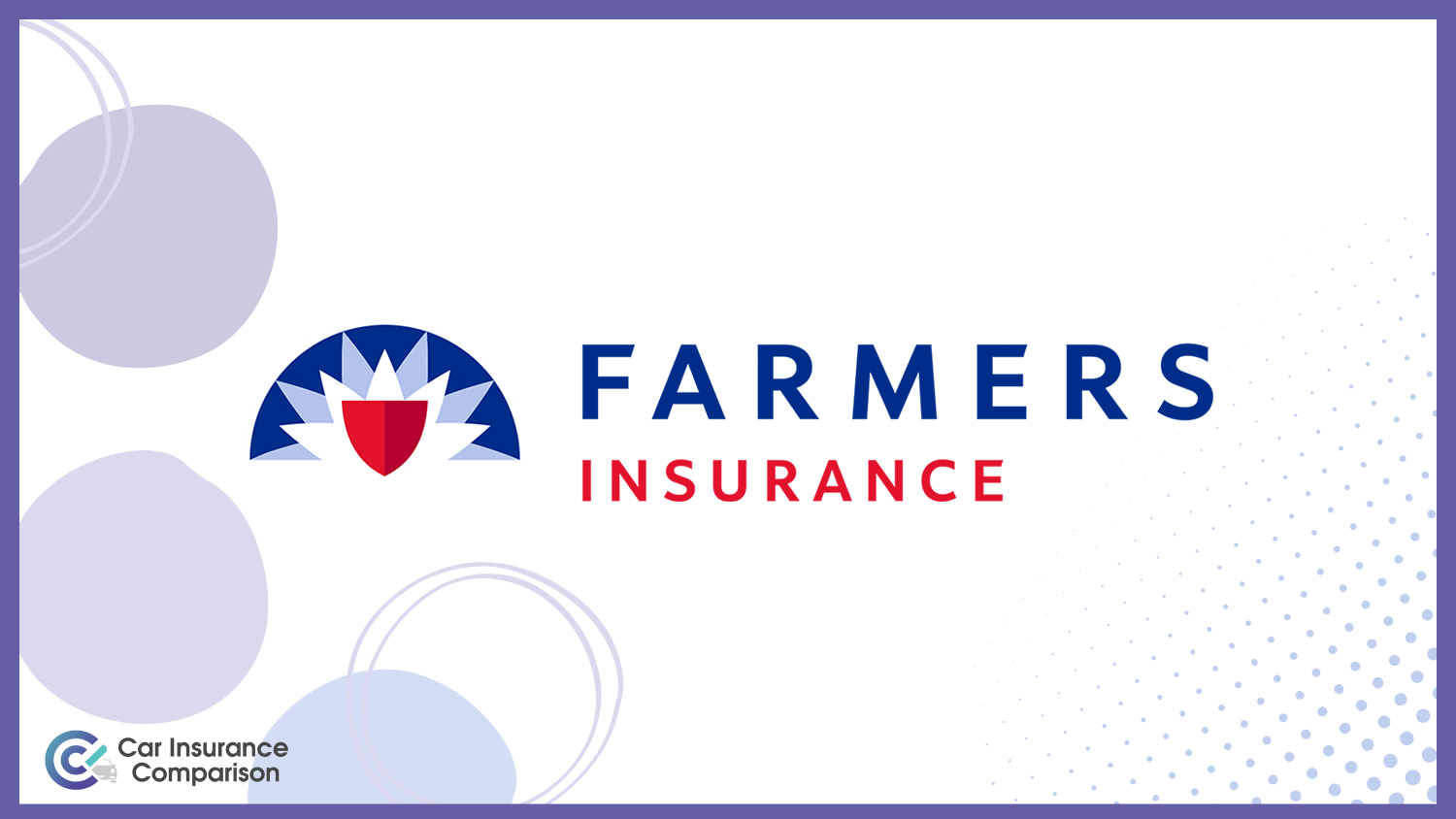 Farmers: Best Car Insurance for Home-Care Worker
