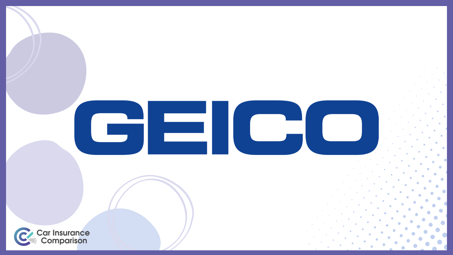 Geico: Best Chicago, IL Car Insurance