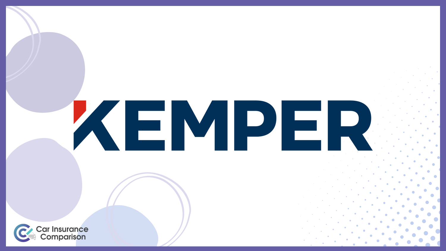 Kemper: Best Car Insurance for Customer Service Occupations