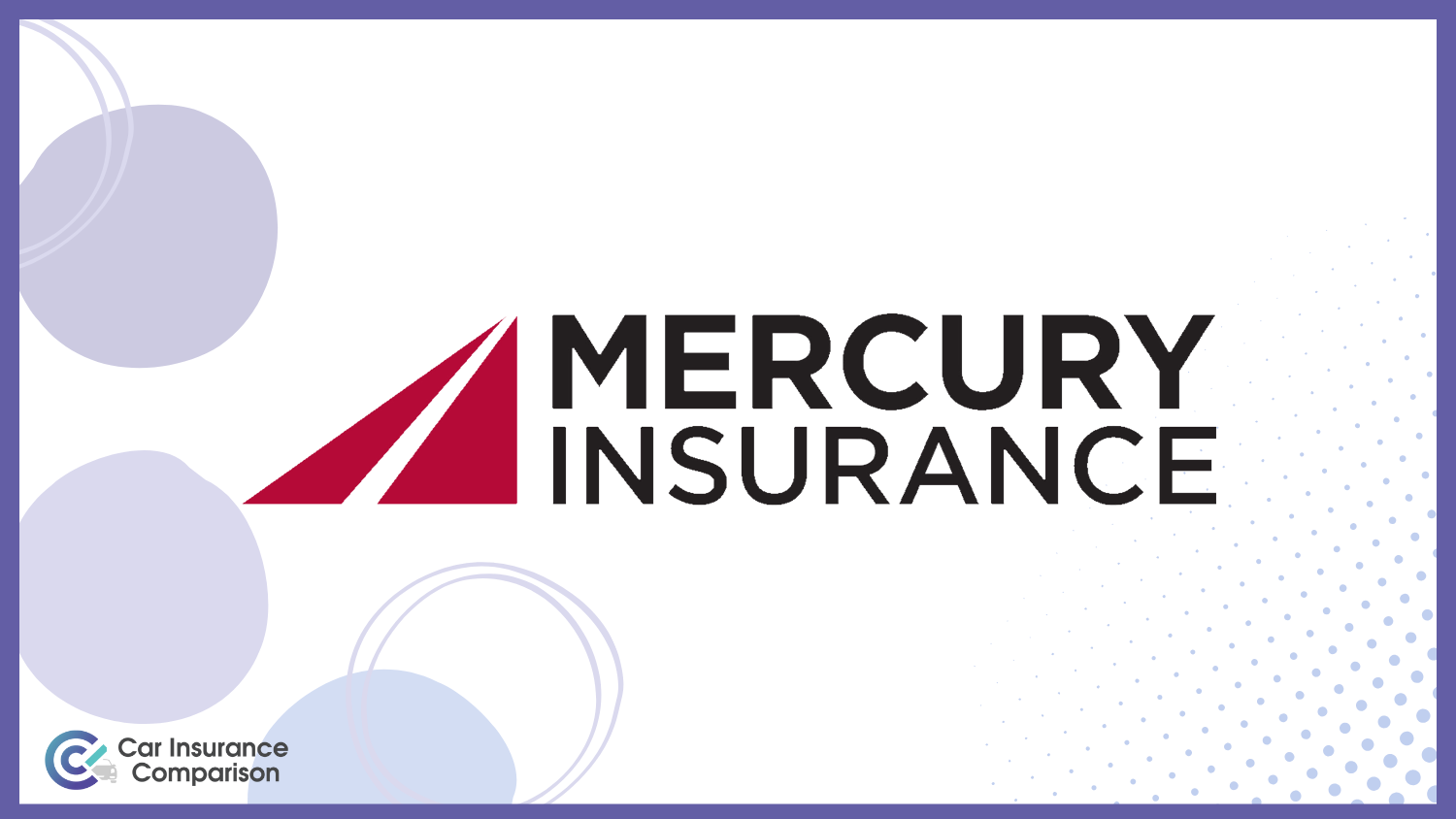 Mercury: Best Car Insurance for a Bad Driving Record