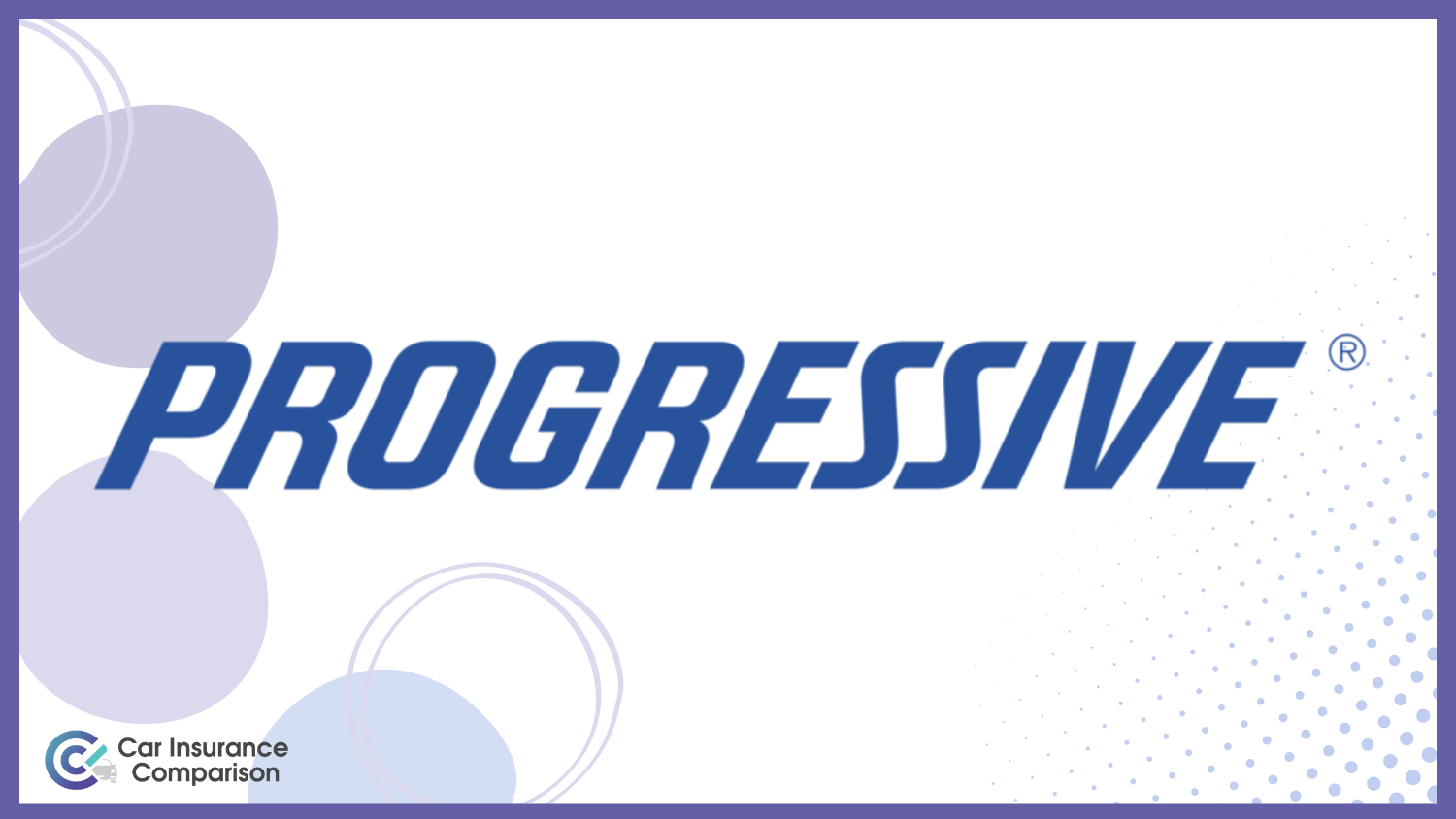 Progressive: Best Car Insurance for Single Moms