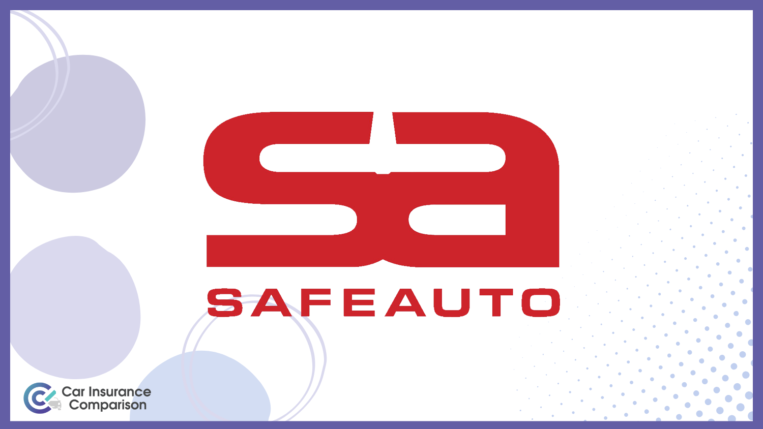 Safe Auto: Best Car Insurance for Parents