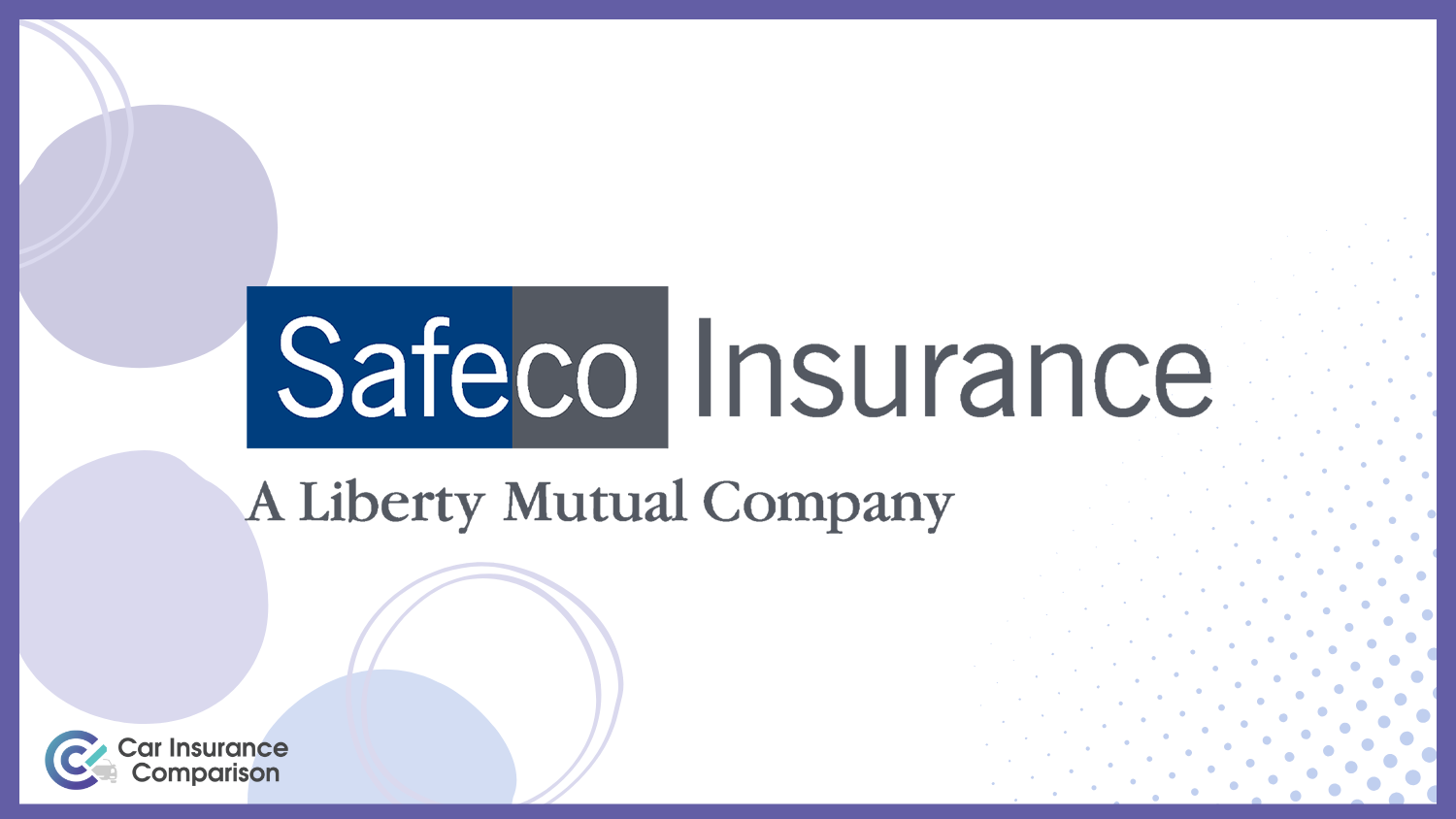 Safeco: Best Car Insurance Companies for Seniors