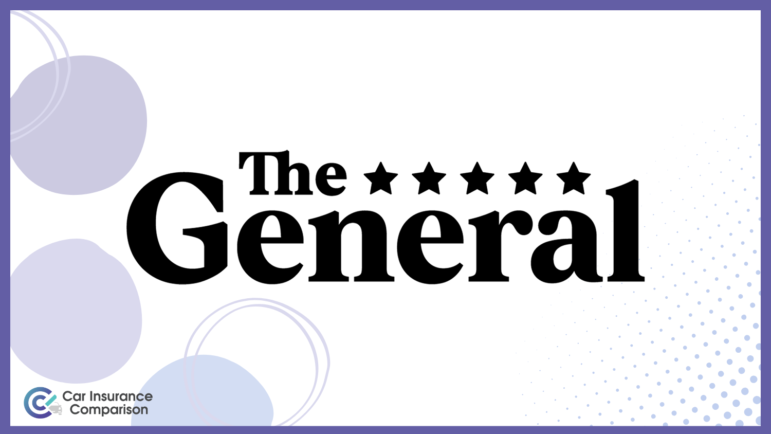 The General: Best Car Insurance for a Restricted License