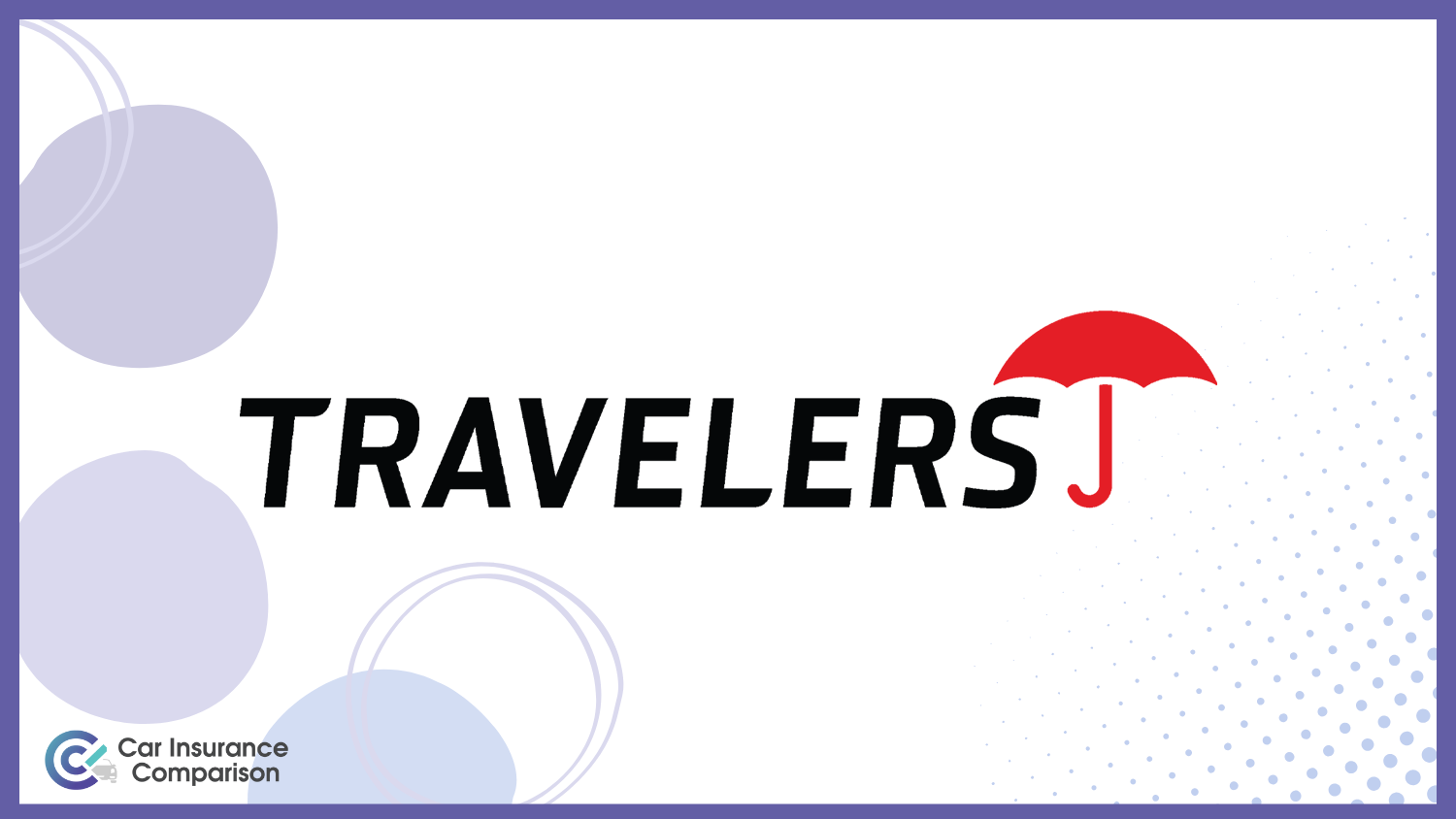 Travelers: Best Car Insurance Companies for Seniors
