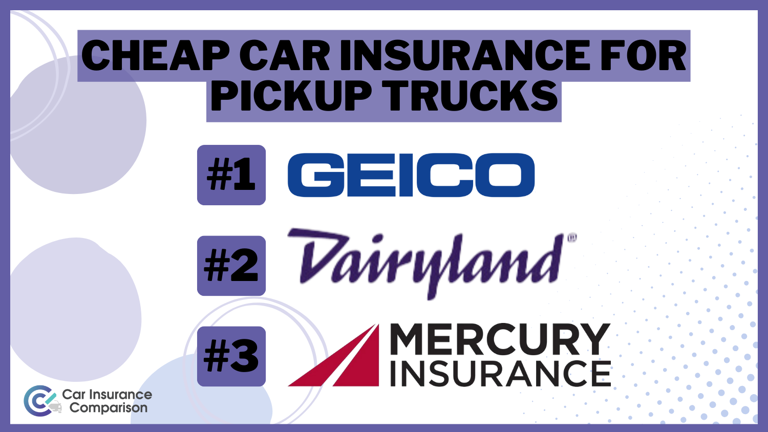 Cheap Car Insurance for Pickup Trucks - Geico, Dairyland, Mercury
