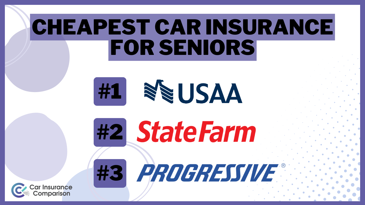Cheapest Car Insurance for Seniors: USAA, State Farm, and Progressive
