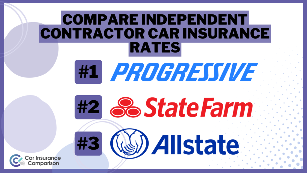 Compare Independent Contractor Car Insurance Rates in 2024 (Top 10 Companies)