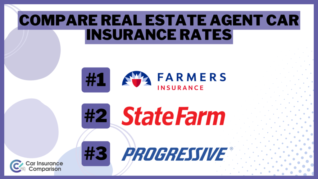 Compare Real Estate Agent Car Insurance Rates in 2024 (Top 10 Companies)