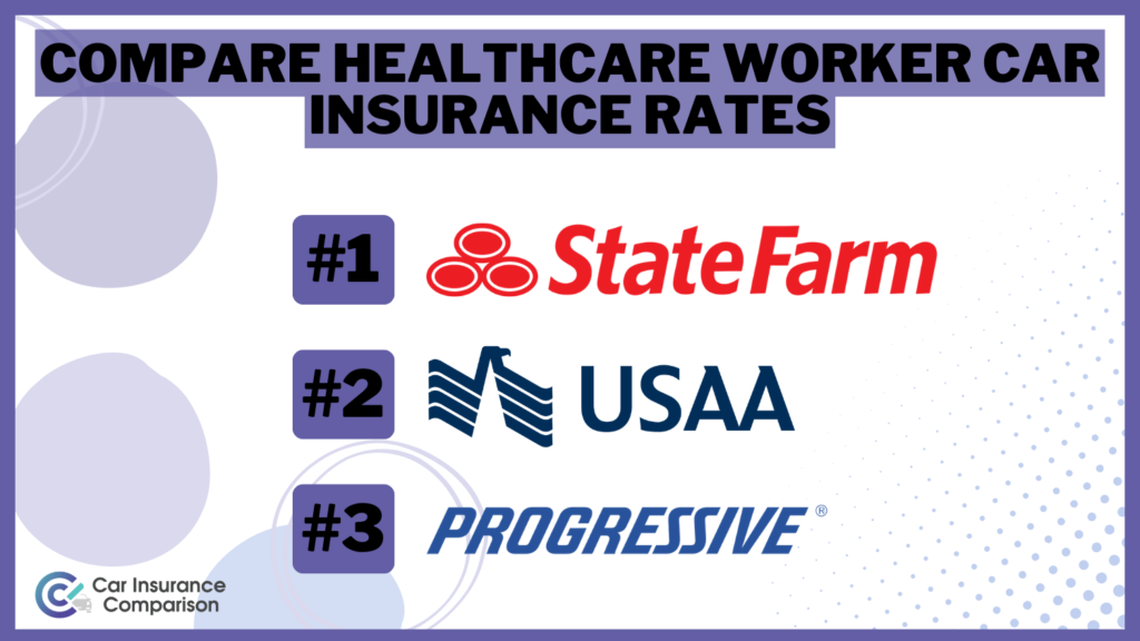 Best Car Insurance for Healthcare Workers in 2024 (Top 10 Companies)